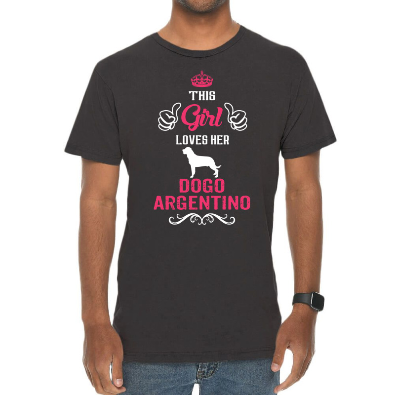 This Girl Loves Her Dogo Argentino. Cool Gift Vintage T-shirt | Artistshot