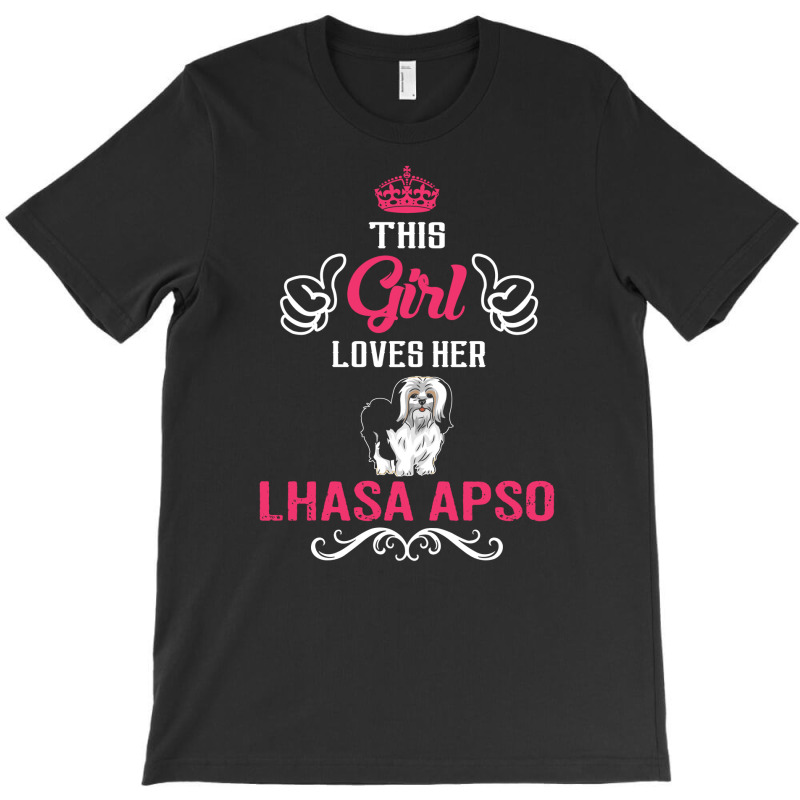 This Girl Loves Her Lhasa Apso. Cool Gift T-shirt | Artistshot