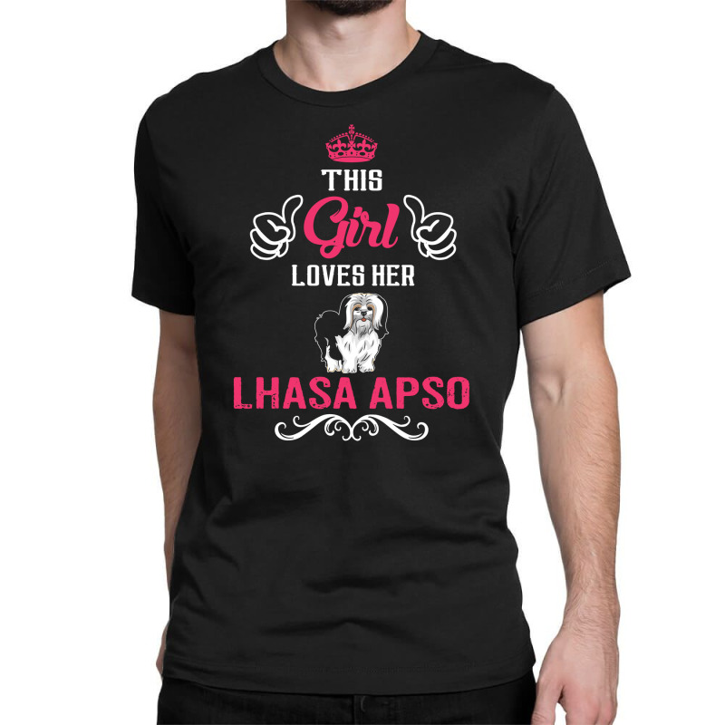 This Girl Loves Her Lhasa Apso. Cool Gift Classic T-shirt | Artistshot