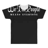 We The People Means Everyone T Shirt All Over Men's T-shirt | Artistshot