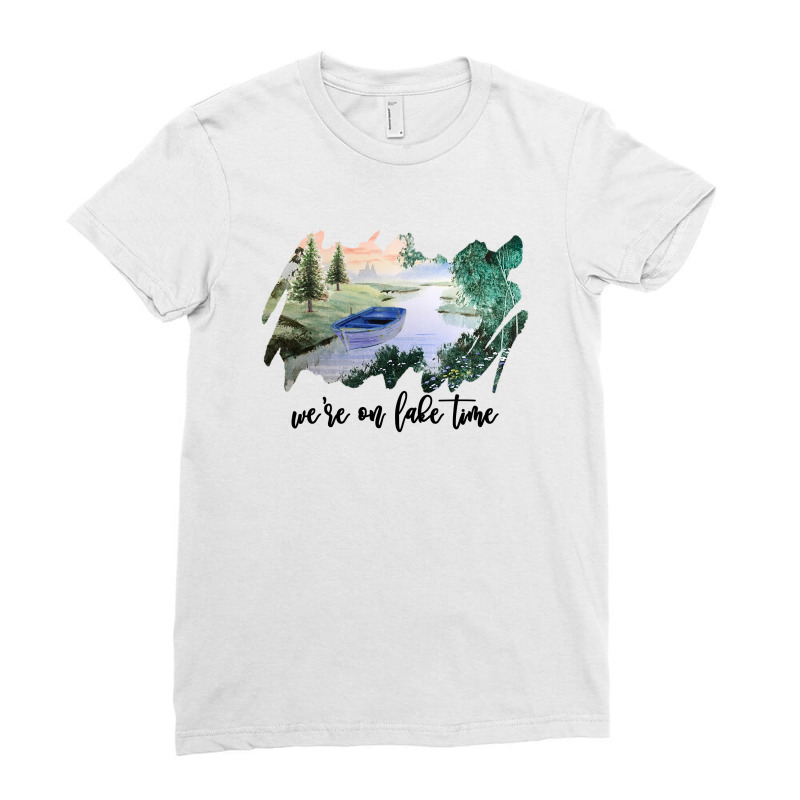 We're On Lake Time For Light Ladies Fitted T-Shirt by autlu2024 | Artistshot