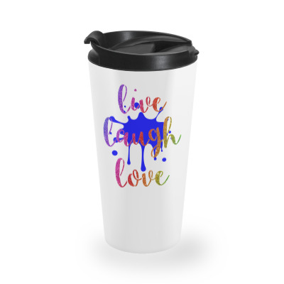 Live Laugh Love Travel Mug Designed By Halahbohwes