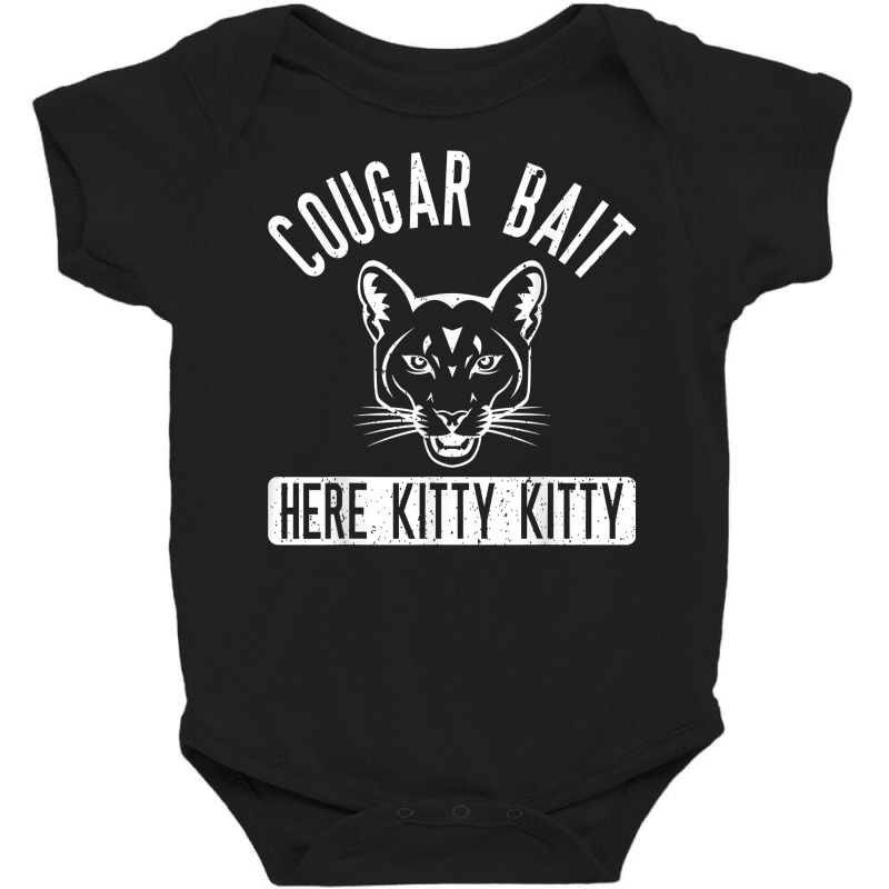 Cougar Bait T Shirt   Funny Mens Cougar Shirt T Shirt Baby Bodysuit by gehriglyssy | Artistshot