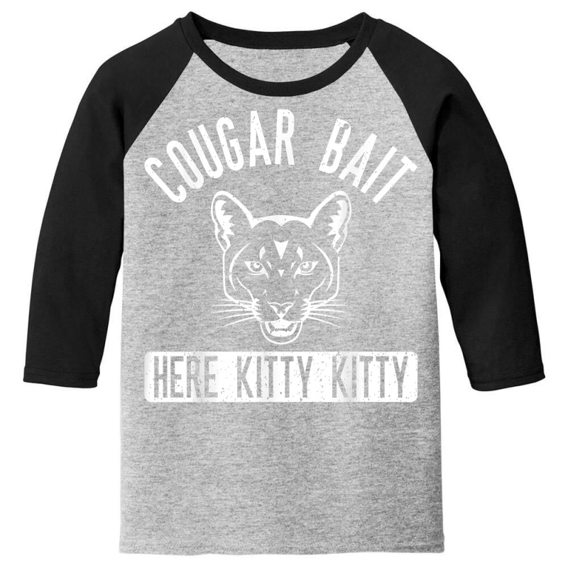 Cougar Bait T Shirt   Funny Mens Cougar Shirt T Shirt Youth 3/4 Sleeve by gehriglyssy | Artistshot