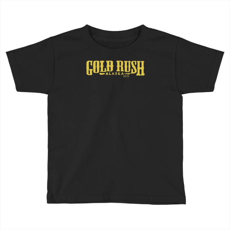 Gold Rush Alaska Toddler T-shirt | Artistshot
