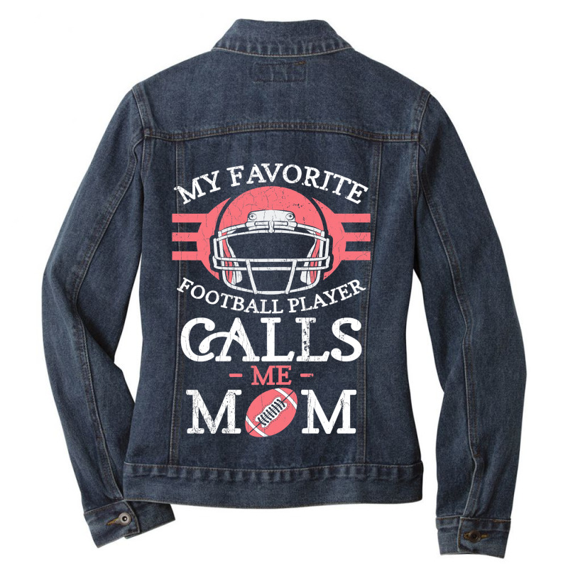 Womens My Favorite Football Player Calls Me Mom Ladies Denim Jacket by pester | Artistshot