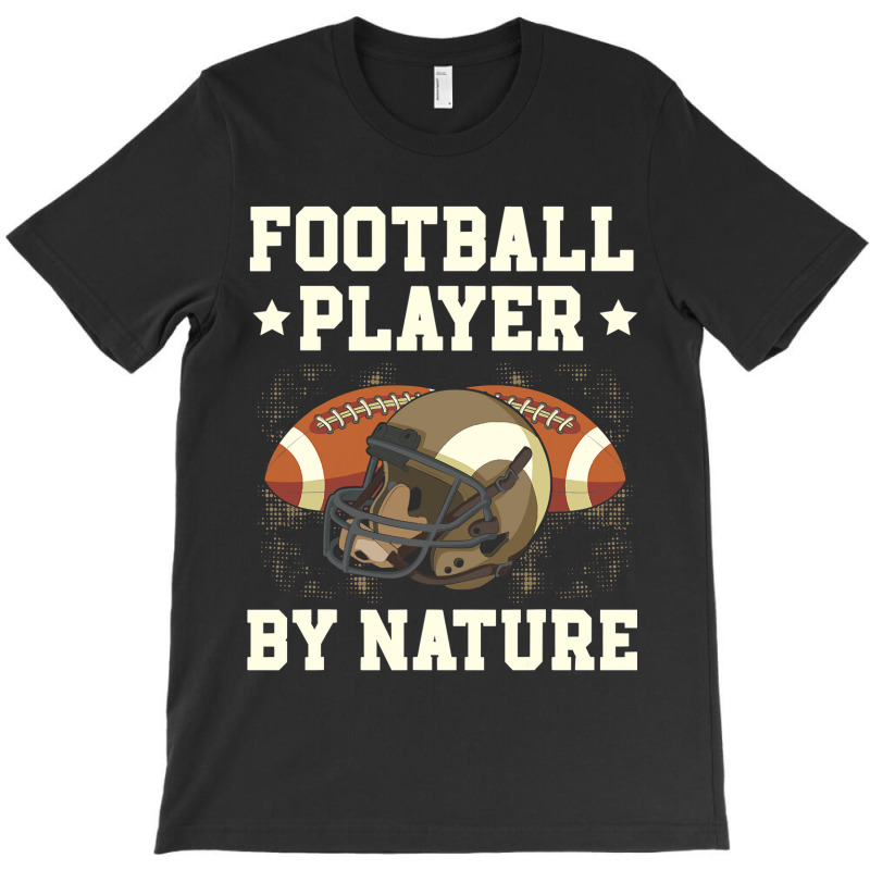 Football Player By Nature American Rugby Coach Gameday Sport T-Shirt by pester | Artistshot