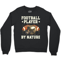 Football Player By Nature American Rugby Coach Gameday Sport Crewneck Sweatshirt | Artistshot