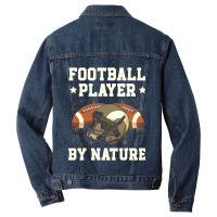 Football Player By Nature American Rugby Coach Gameday Sport Men Denim Jacket | Artistshot