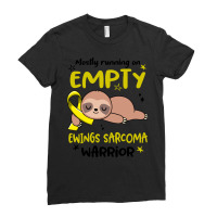 Ewings Sarcoma Gifts T  Shirt Mostly Running On Empty Ewings Sarcoma W Ladies Fitted T-shirt | Artistshot