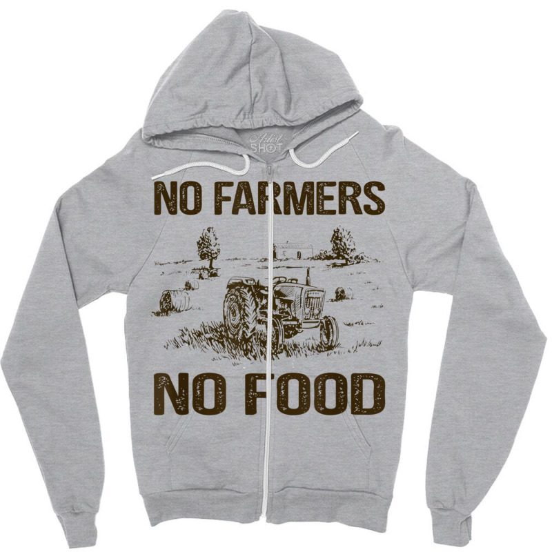 Custom No Farmers No Food Farmer Farming Farm Owner Gifts Men Women Zipper  Hoodie By Cm-arts - Artistshot