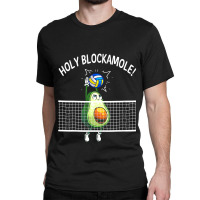 Holy Blockamole Volleyball Shirt Player Blocker Avocado Classic T-shirt | Artistshot