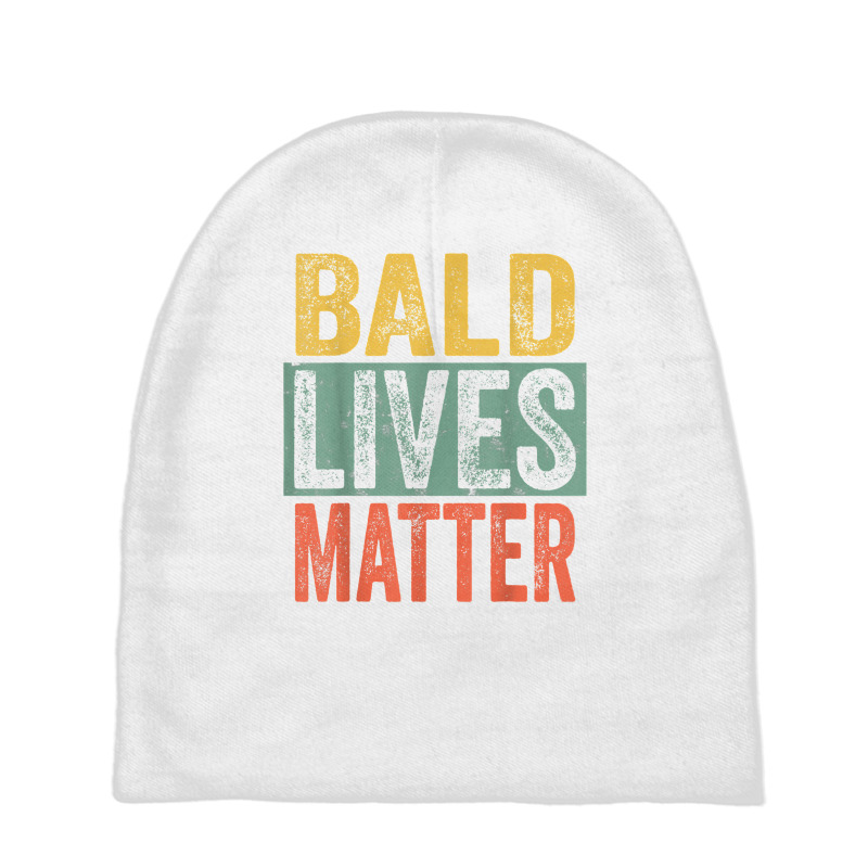 Bald Lives Matter  Funny Bald Is Beautiful, Bald Head Joke T Shirt Baby Beanies | Artistshot