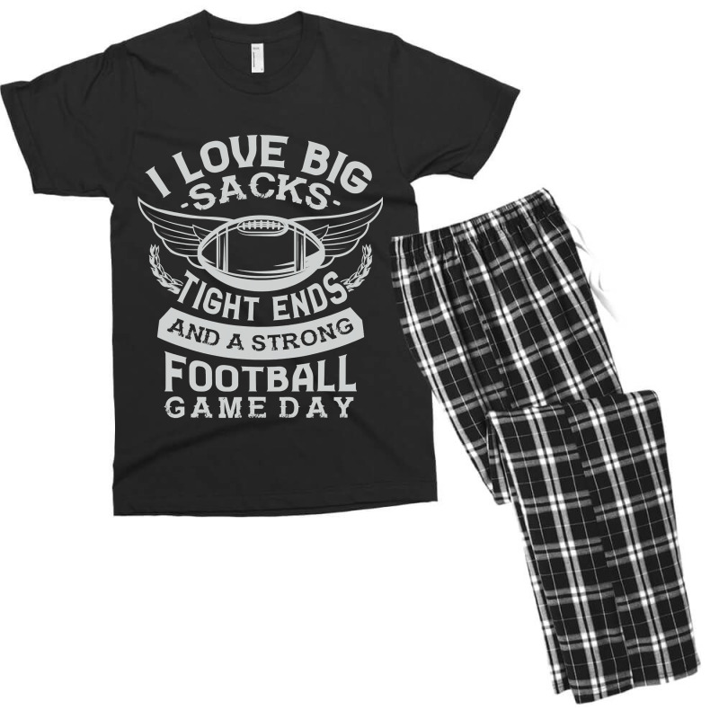 I Love Big Sacks Tight Ends And A Strong Football Game Day Men's T-shirt Pajama Set by pester | Artistshot