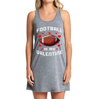 Football Is My Valentine Day Funny Sport Fan Player Tank Dress | Artistshot