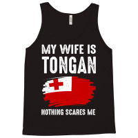 My Wife Is Tongan Nothing Scare Me Flag Heritage Roots Tank Top | Artistshot