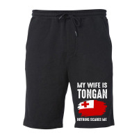 My Wife Is Tongan Nothing Scare Me Flag Heritage Roots Fleece Short | Artistshot