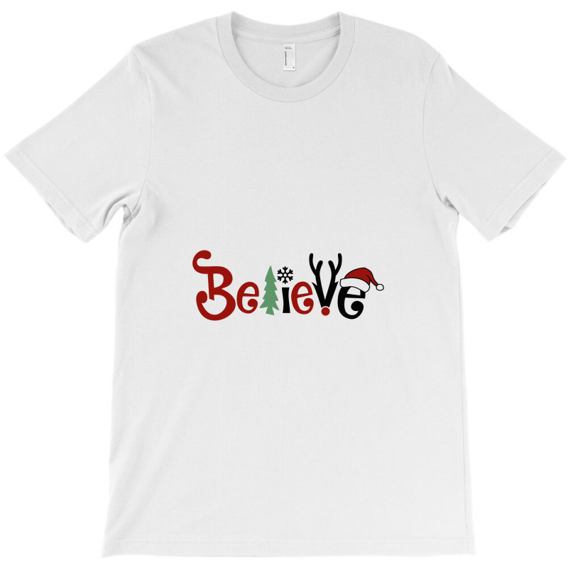 Christmas Believe T-shirt | Artistshot