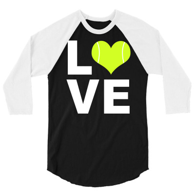 I Love Tennis Ball Sports Athlete Player Gift 3/4 Sleeve Shirt Designed By Danieart