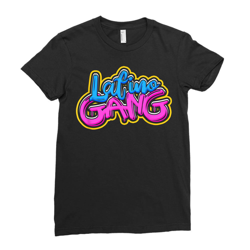 Latino Gang   Hispanic Mexican And Latin Ancestors T Shirt Ladies Fitted T-Shirt by evansjalayia | Artistshot