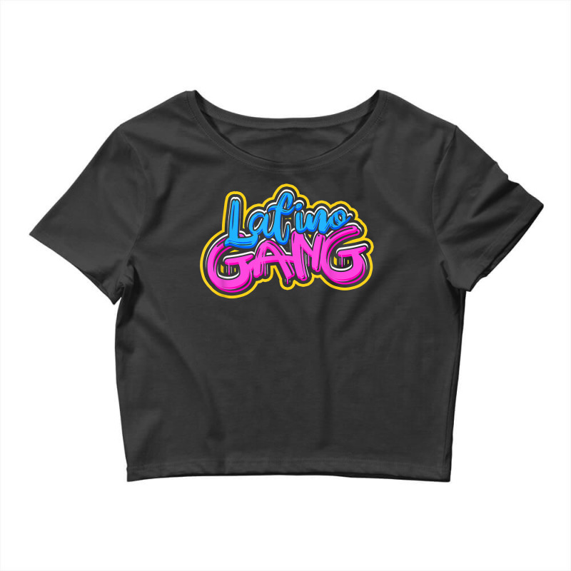 Latino Gang   Hispanic Mexican And Latin Ancestors T Shirt Crop Top by evansjalayia | Artistshot