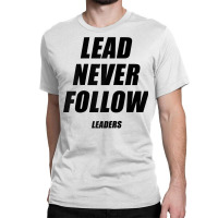 Lead Never Follow Leaders 1354 Raglan Baseball Tee Classic T-shirt | Artistshot