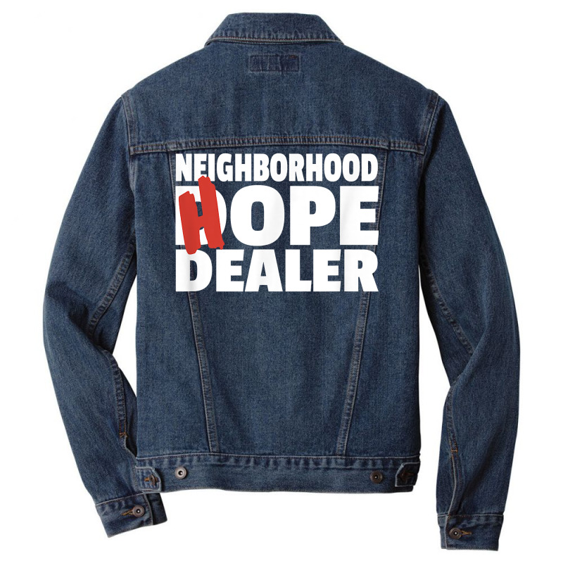 Neighborhood Hope Dope Dealer Aa Na Recovery 12 Step Sponsor T Shirt Men Denim Jacket | Artistshot