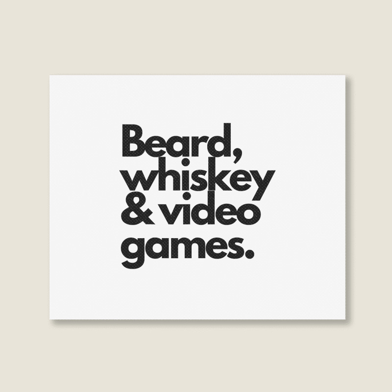 Beard, Whiskey   Video Games  Manly Whiskey Drinker Landscape Canvas Print | Artistshot