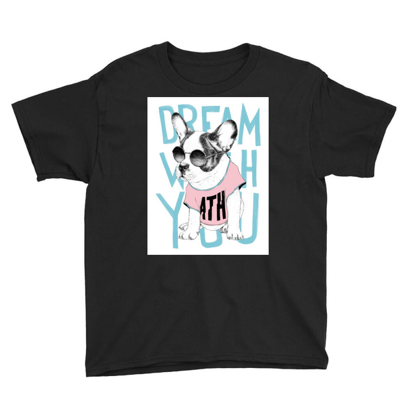 Dream What You Youth Tee | Artistshot