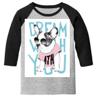 Dream What You Youth 3/4 Sleeve | Artistshot