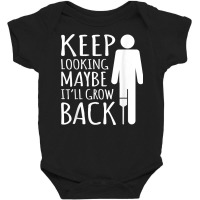 Maybe It'll Grow Back Leg Amputee Prosthetic Surgery Graphic T Shirt Baby Bodysuit | Artistshot