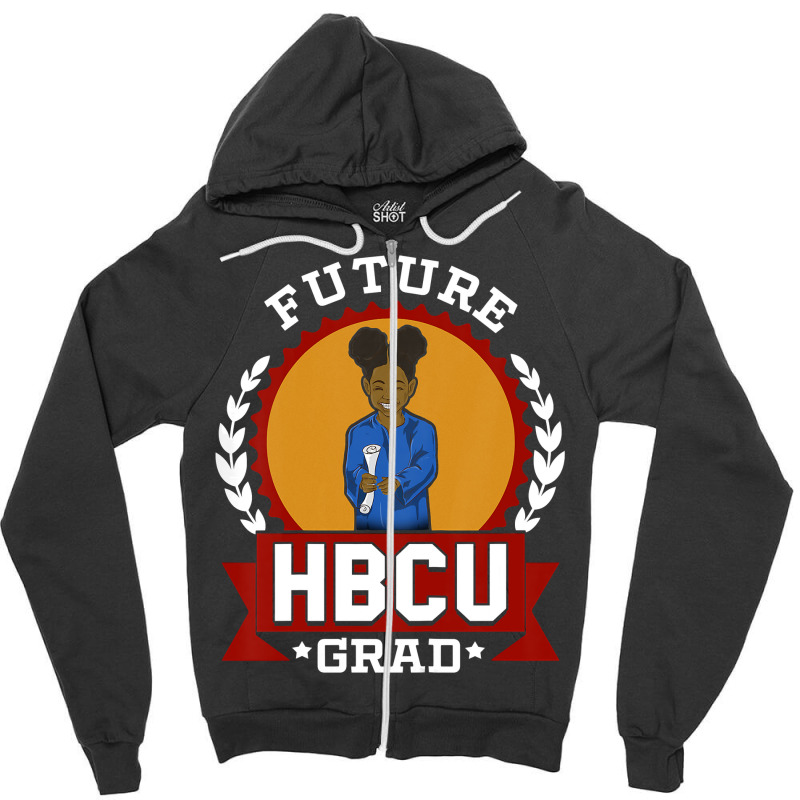 Kids Hbcu Future Grad College T-shirt Gift For Girls, Best Gift, Costu Zipper Hoodie | Artistshot