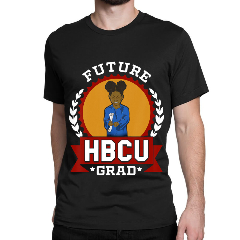 Kids Hbcu Future Grad College T-shirt Gift For Girls, Best Gift, Costu Classic T-shirt | Artistshot