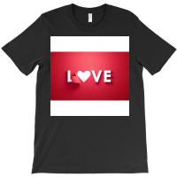 Red White Paper Love T-shirt | Artistshot