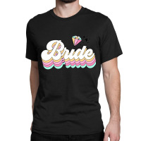 Unique Bridal Shower Bachelorette Party Bride Retro , Best Gift, Costu Classic T-shirt | Artistshot