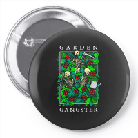 Garden Gangster Skeleton Gardener T  Shirt Garden Gangster Funny Garde Pin-back Button | Artistshot