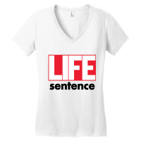 Life Sentence Women's V-neck T-shirt | Artistshot