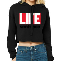 Life Sentence Cropped Hoodie | Artistshot