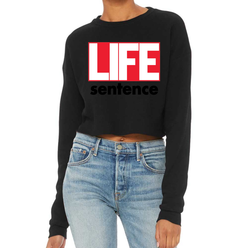 Life Sentence Cropped Sweater | Artistshot