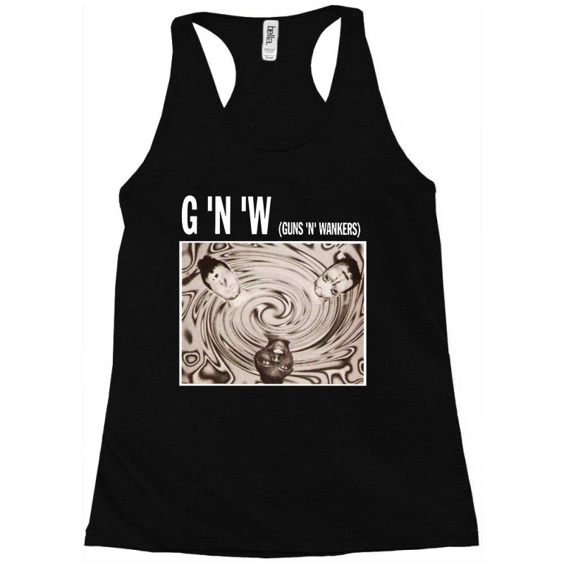 Guns And Wankers G'n'w Racerback Tank | Artistshot