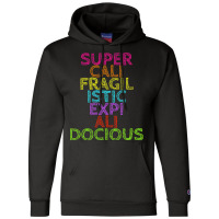 Supercalifragilisticexpialidocious T, Best Gift, Costume, Halloween, X Champion Hoodie | Artistshot