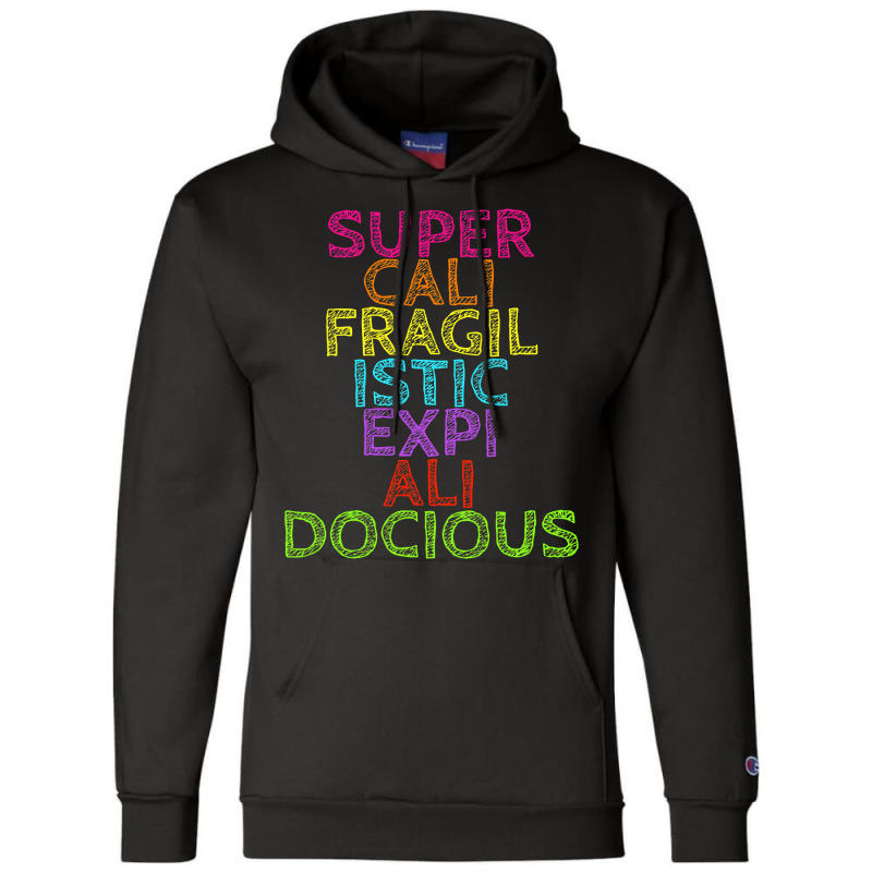 Supercalifragilisticexpialidocious T, Best Gift, Costume, Halloween, X Champion Hoodie by CUSER3772 | Artistshot