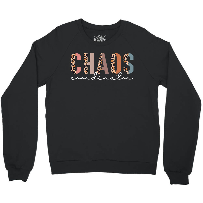 Chaos Coordinator Leopard , Best Gift, Costume, Halloween, Xmas, Chris Crewneck Sweatshirt | Artistshot