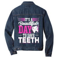 It's A Beautiful Day To Save Teeth Funny Oral Dentist Dental Men Denim Jacket | Artistshot