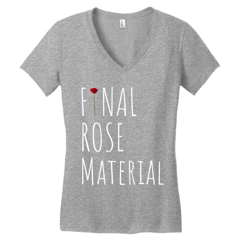 Final Rose Material Funny Valentines For Single Women's V-Neck T-Shirt by sieuduong86 | Artistshot