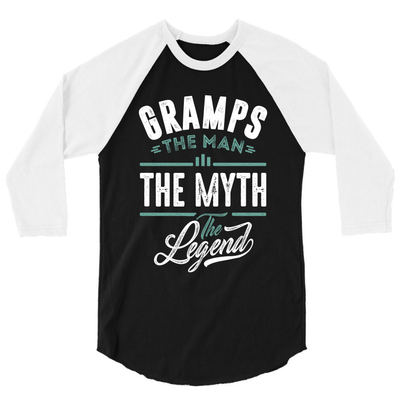 Gramps The Man The Myth The Legend 3/4 Sleeve Shirt | Artistshot