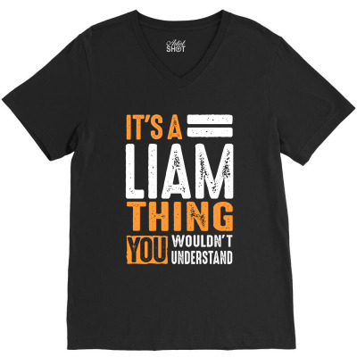 It's A Liam Thing V-neck Tee Designed By Cidolopez