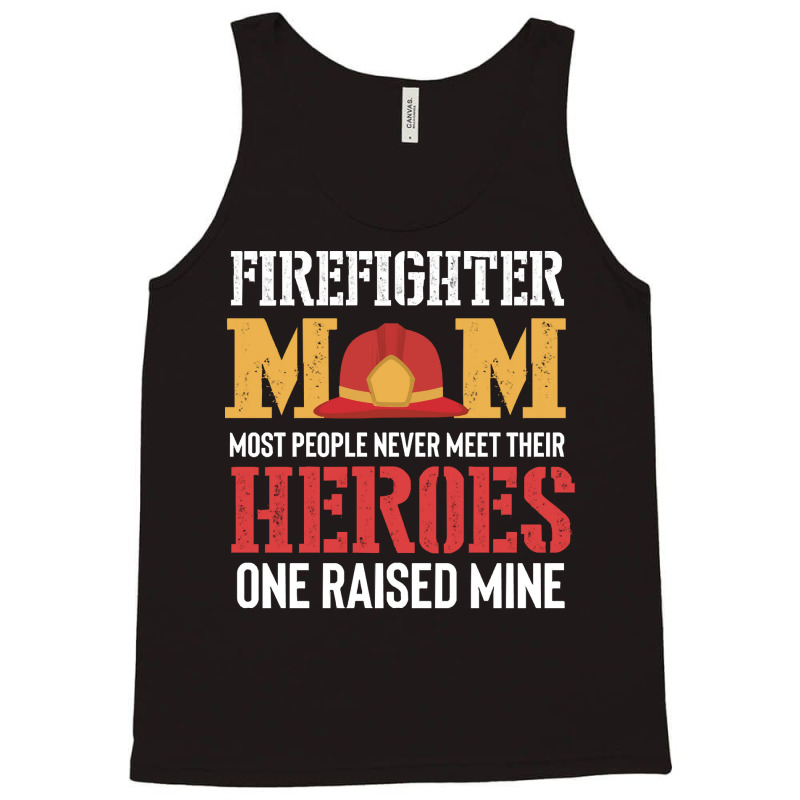 Firefighter Mom Great Gifts Idea Firema T  Shirt Firefighter Mom Great Tank Top | Artistshot