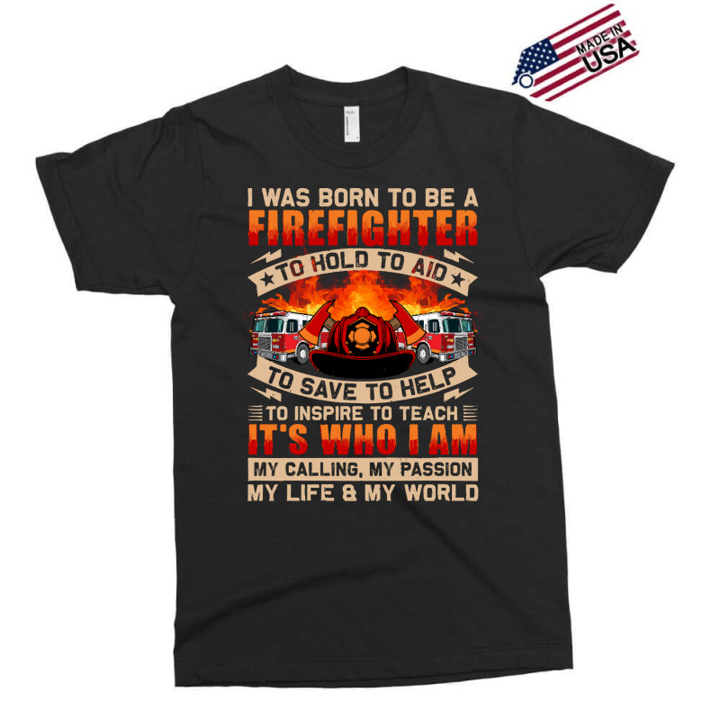 Firefighter T  Shirt Born To Be Firefighter Fireman T  Shirt Exclusive T-shirt | Artistshot