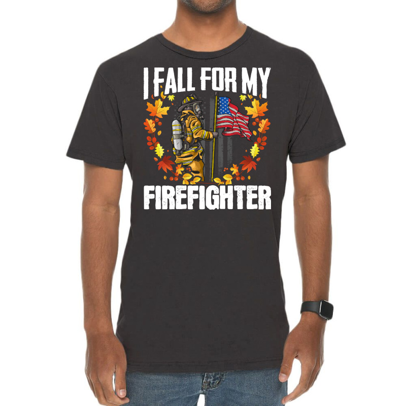 Firefighter T  Shirt Fire Rescue Autumn I Fall For My Firefighter Fire Vintage T-shirt | Artistshot